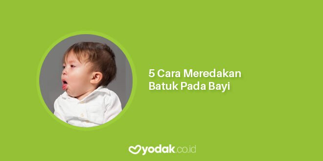 cara menghilangkan batuk pada bayi